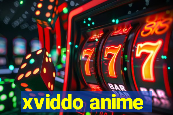 xviddo anime